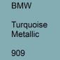 Preview: BMW, Turquoise Metallic, 909.